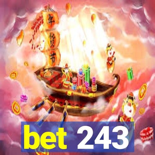 bet 243